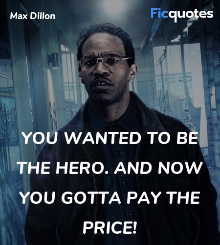 You wanted to be the hero. And now you gotta pay the price! image